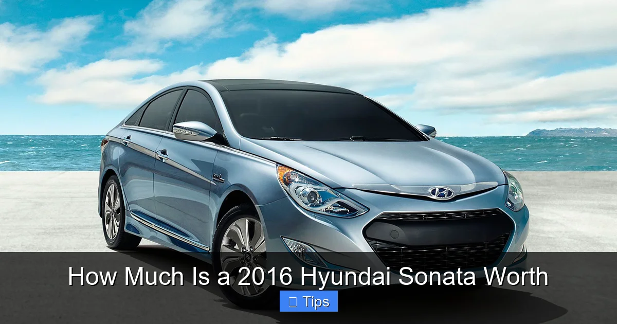 How Much Is a 2016 Hyundai Sonata Worth