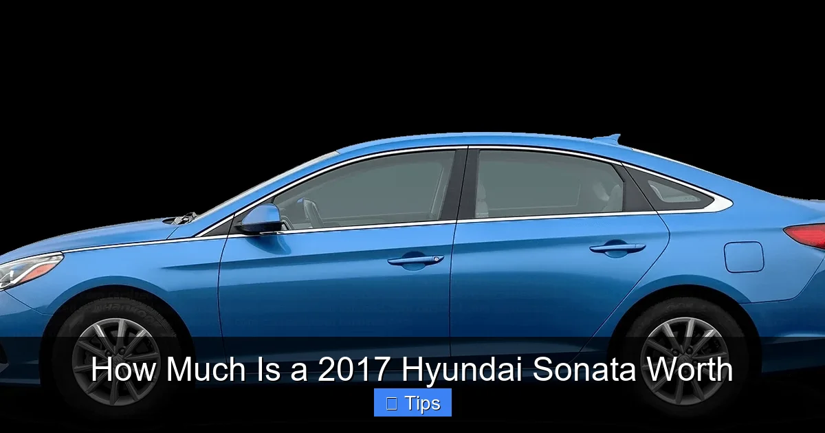 How Much Is a 2017 Hyundai Sonata Worth