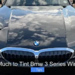 How Much to Tint Bmw 3 Series Windows