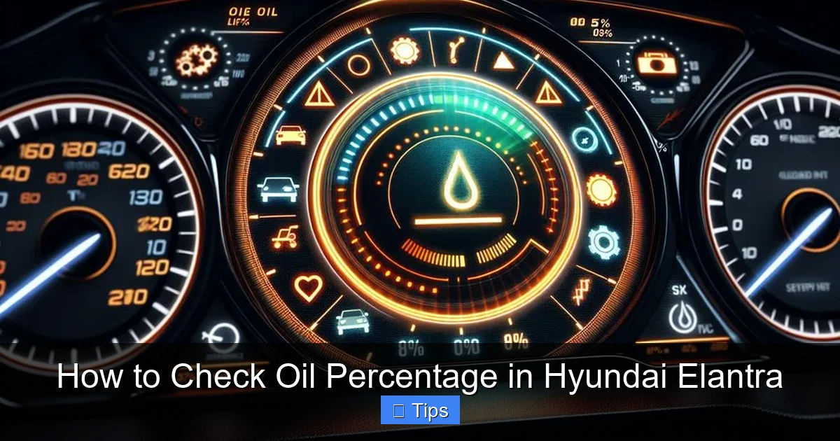 How to Check Oil Percentage in Hyundai Elantra