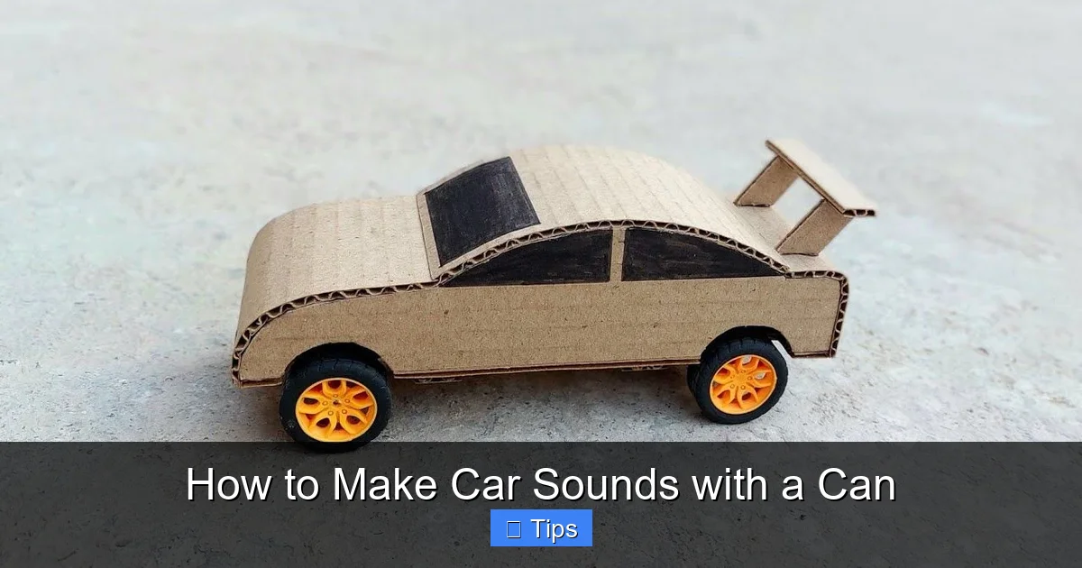 How to Make Car Sounds with a Can