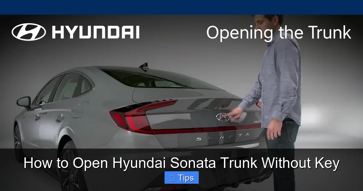 How to Open Hyundai Sonata Trunk Without Key