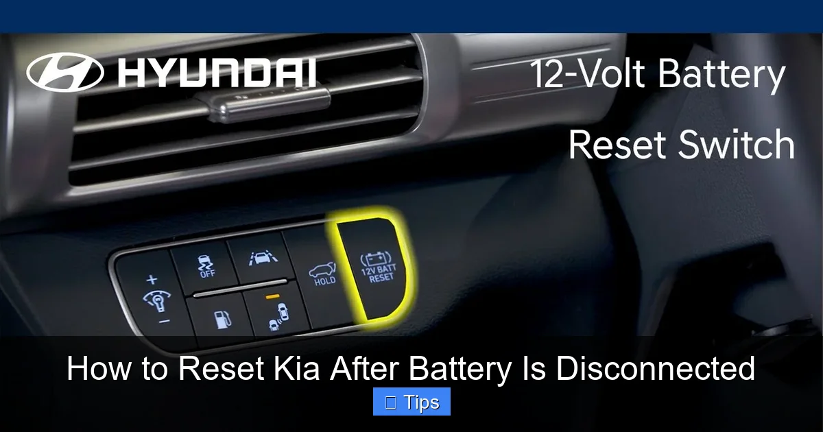 How to Reset Kia After Battery Is Disconnected