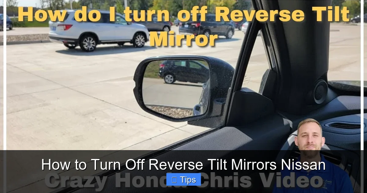 How to Turn Off Reverse Tilt Mirrors Nissan