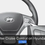 How to Use Cruise Control on Hyundai Tucson