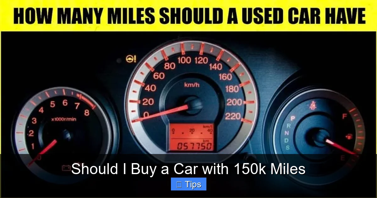 Should I Buy a Car with 150k Miles