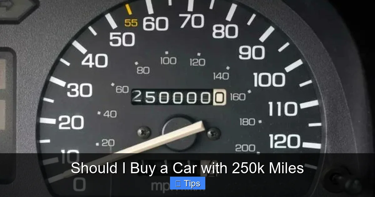 Should I Buy a Car with 250k Miles