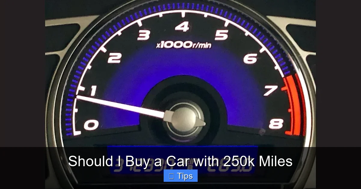 Should I Buy a Car with 250k Miles