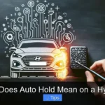 What Does Auto Hold Mean on a Hyundai