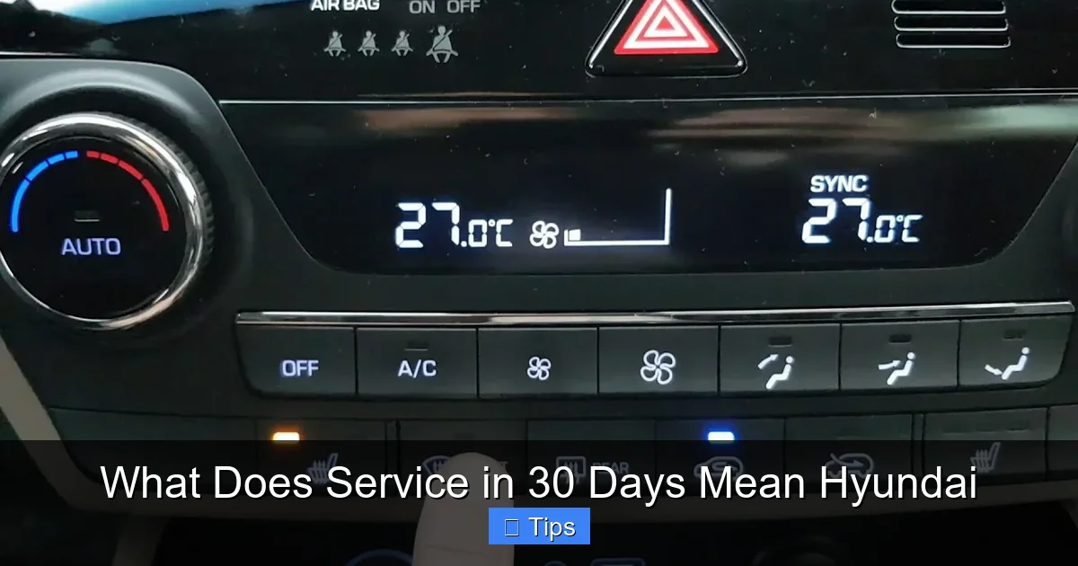 What Does Service in 30 Days Mean Hyundai