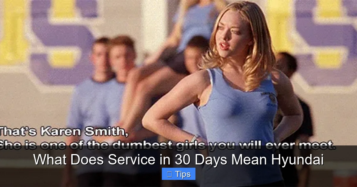 What Does Service in 30 Days Mean Hyundai