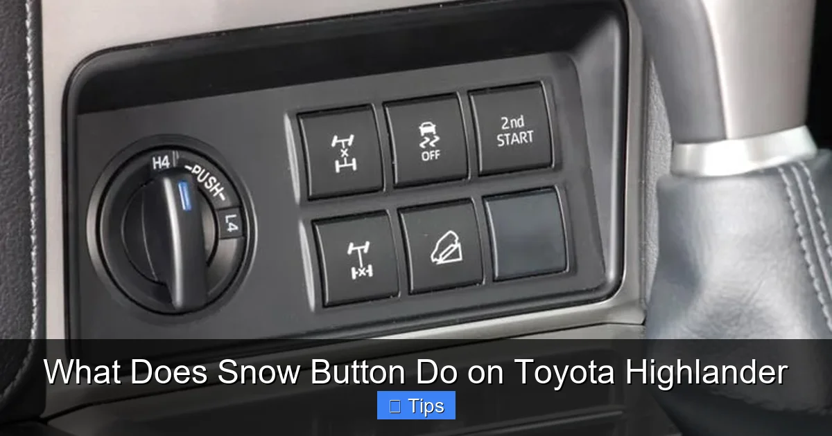What Does Snow Button Do on Toyota Highlander