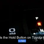 What Is the Hold Button on Toyota Camry