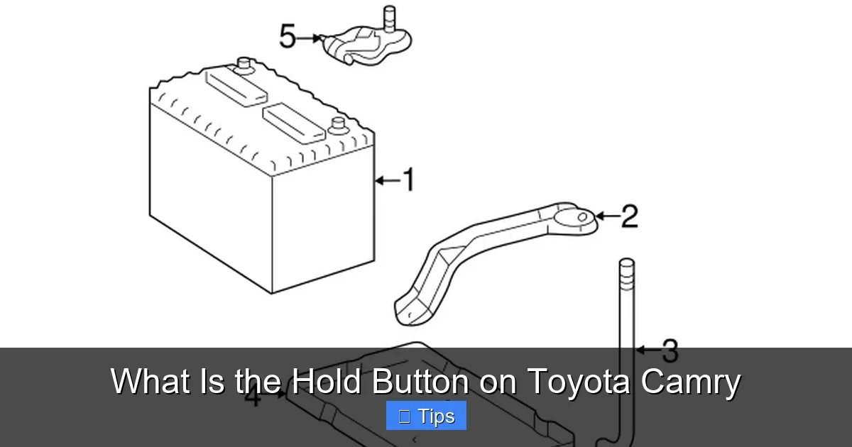 What Is the Hold Button on Toyota Camry