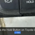 What Is the Hold Button on Toyota Corolla