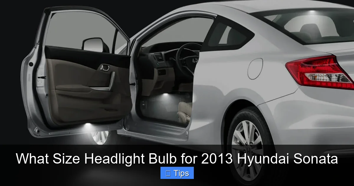 What Size Headlight Bulb for 2013 Hyundai Sonata