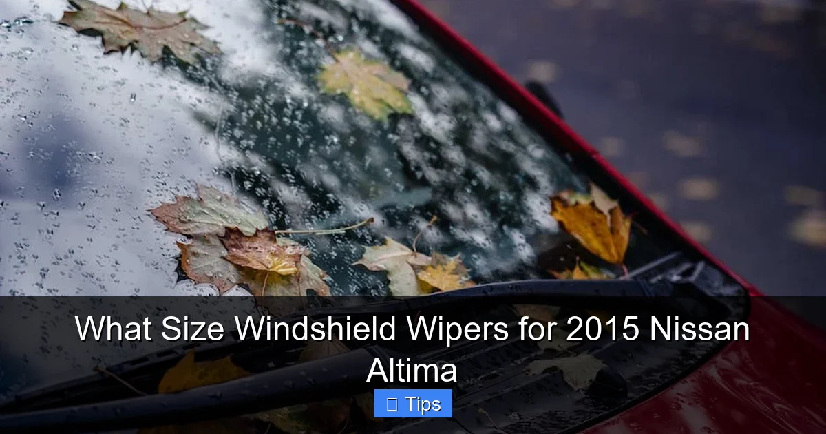 What Size Windshield Wipers for 2015 Nissan Altima