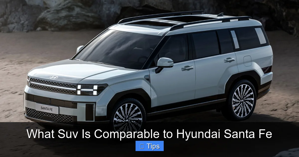 What Suv Is Comparable to Hyundai Santa Fe