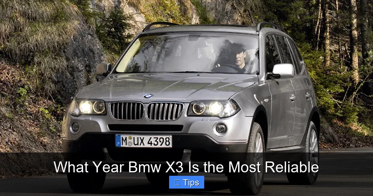 What Year Bmw X3 Is the Most Reliable
