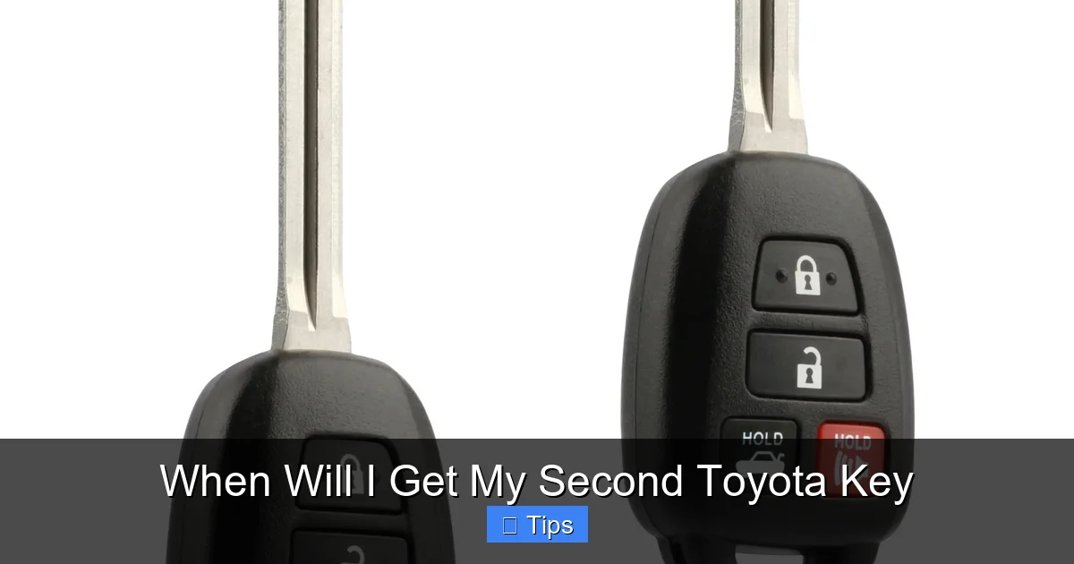 When Will I Get My Second Toyota Key