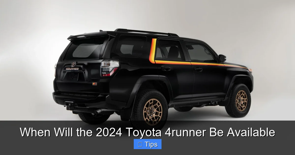 When Will the 2024 Toyota 4runner Be Available