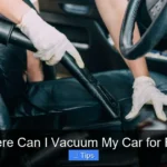 Where Can I Vacuum My Car for Free