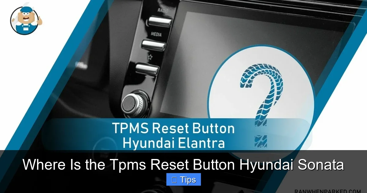 Where Is the Tpms Reset Button Hyundai Sonata