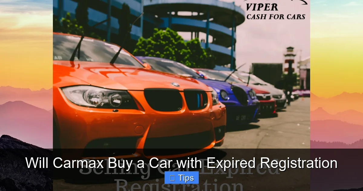 Will Carmax Buy a Car with Expired Registration